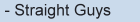 Straight Guys